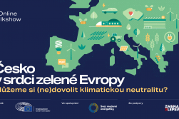 Česko v srdci zelené Evropy: můžeme si (ne)dovolit klimatickou neutralitu?